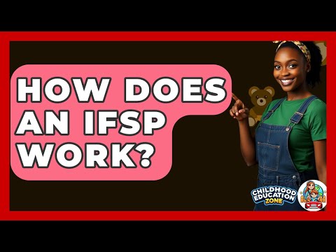 How Does An IFSP Work? - Childhood Education Zone