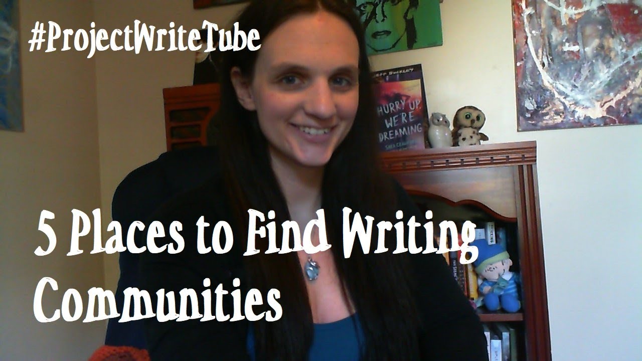 5 Places to Find Writing Communities | #ProjectWriteTube #authortube