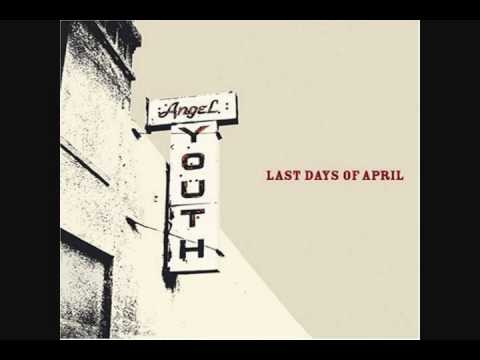 Last Days of April - From Here to Anywhere