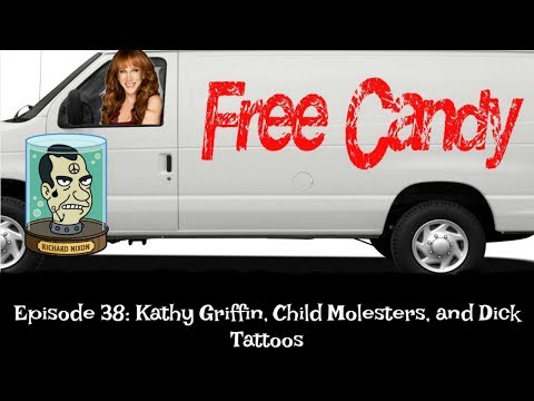 Episode 38 - Kathy Griffin, Child Molesters, and Dick Tattoos