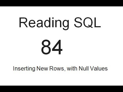 Reading Sql Inserting New Rows With Null Values Sql Tutorial 84