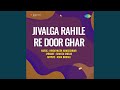 Jivalga Rahile Re Door Ghar