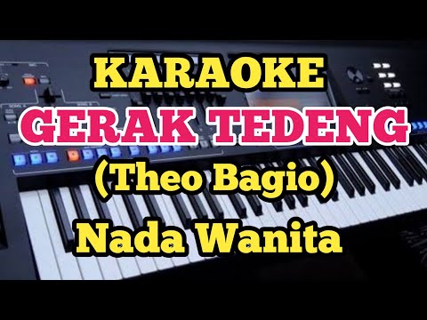 Karaoke GERAK TEDENG - Theo Bagio - Nada Wanita