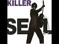 SEAL               Killer William Orbit Remix