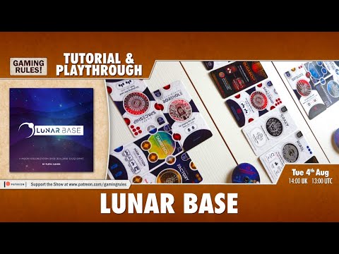 Lunar Base - Tutorial and Playthrough