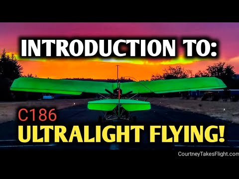 Ultralight Flying For NEWBIES! Watch Me Fly And Learn How You Can Fly, Too! C186