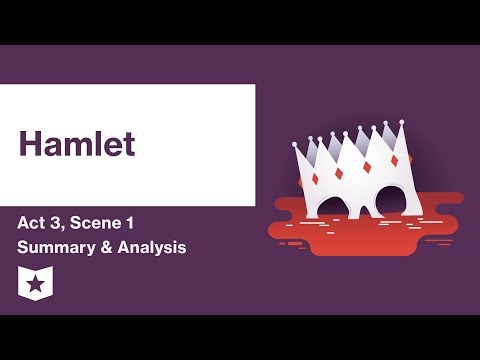 Hamlet by William Shakespeare | Act 3, Scene 1 Summary & Analysis