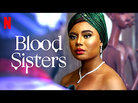 BLOOD SISTERS | NANCY ISIME | RACHAEL OKONKWO | ESTHER OKORIE | ESTHER AUDU | NOLLYWOOD NEW MOVIES