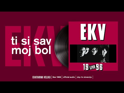 Ekatarina Velika - Ti si sav moj bol LIVE 1986 (Official Audio)