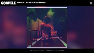 Goapele - As Bright as the Sun (Interlude) (Audio)