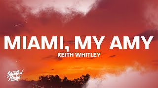 Download lagu Keith Whitley - Miami, My Amy (Lyrics) mp3