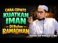 CARA CEPAT Kuatkan IMAN Dengan Al Qur An Di Bulan Ramadhan Ustadz Adi Hidayat Hijrah Ceramah