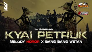 Download lagu DJ KYAI PETRUK X BANG BANG WETAN MELODY HORROR PARTY BASS BEDIL 2025 mp3
