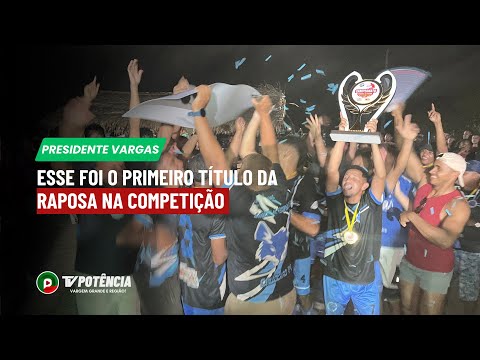 PRESIDENTE VARGAS: CRUZEIRO É CAMPEÃO DO CAMPEONATO MUNICIPAL DE FUTEBOL 2025