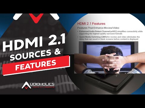 HDMI 2.1 Sources & New Features