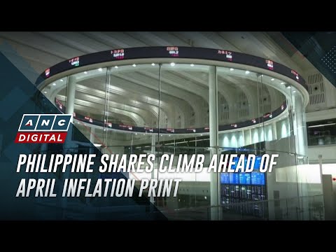 Philippine shares climb ahead of April inflation print