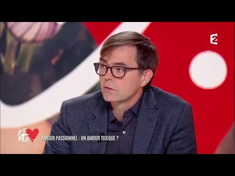 L'amour passionnel est-il malsain ?