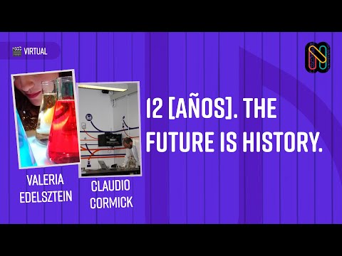 12 [años]. The future is history.