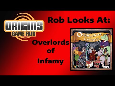Origins 2018 - Rob Looks At: Overlords of Infamy