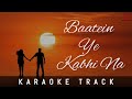 BAATEIN YE KABHI NA - KARAOKE - Khamoshiyan |Arijit Singh| Palak MuchhalAli Fazal|Jeet Gannguli