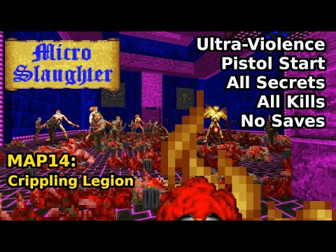 Micro Slaughter Community Project - MAP14: Crippling Legion (Ultra-Violence 100%)