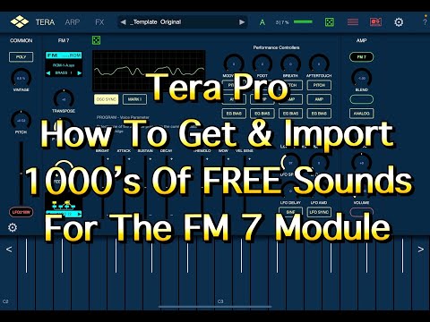 Tera Pro - How To Get & Import 1000's Of FREE Patches For The FM 7 Module - Tutorial for the iPad