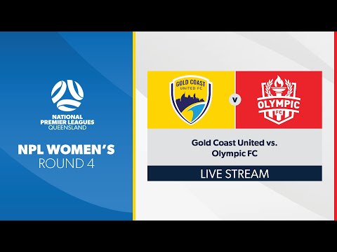 NPL Women's R4 - Gold Coast United vs. Olympic FC