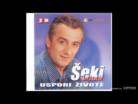 Seki Turkovic - Dotaknucu - (Audio 2002)