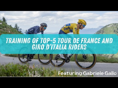 How do Top-5 Tour de France and Giro d'Italia riders train? Featuring Gabriele Gallo