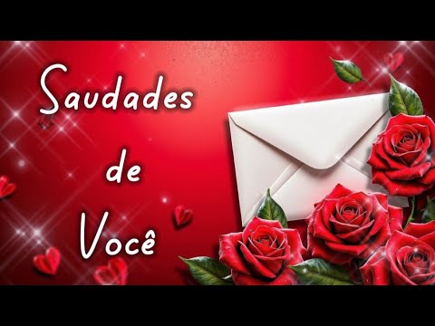 Saudades de você. Linda Mensagem De Amor.