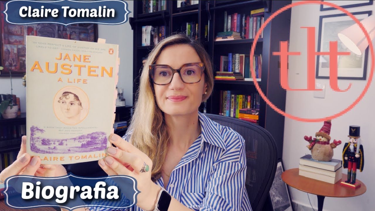 Biografia: Jane Austen - A life (Claire Tomalin) | Tatiana Feltrin