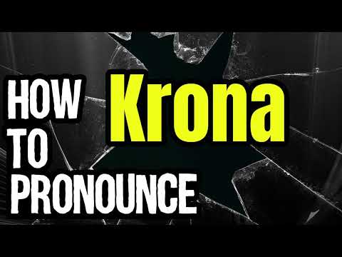 How To Pronounce Krona? (CORRECTLY) Meaning & Pronunciation