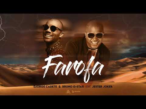 BRUNO G-STAR & DJORGE CADETE feat. JESTER JOKER - Farofa ( 2018 )