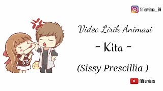 Sissy Prescillia - Kita [Milly &amp; Mamet🎵]||(versi animasi lirik)