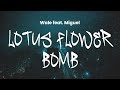 Wale Feat Miguel Lotus Flower Bomb Lyrics