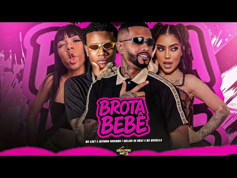 BROTA BEBÊ - GELADO NO BEAT,JEFINHO BOBINHO,MC LUCY,MC MIRELLA