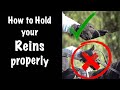 How to Hold and Use Your Reins Properly