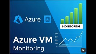 Beginner’s Guide: Monitor Azure Virtual Machines with Azure Monitor
