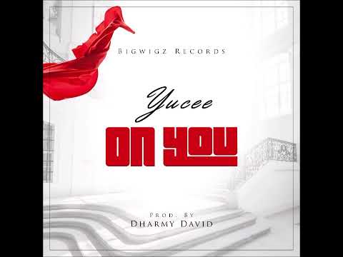 Yucee - On you