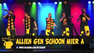 Heite Soep - Allien Gen Schoon Mier A