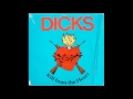 Dicks - Kill From The Heart