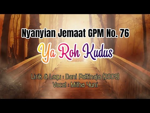 Nyanyian Jemaat GPM No. 76 - YA ROH KUDUS - Mitha Yuni