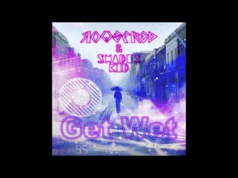 Rowsfred & Shades Kid - Get wet (Original Mix) [OUT NOW!]