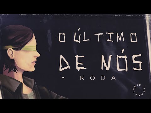 K O D A - O Último De Nós