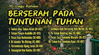 Download lagu BERSERAH PADA TUNTUNAN TUHAN (10 Lagu Rohani) - Kidung Akustik mp3 Download lagu BERSERAH PADA TUNTUNAN TUHAN (10 Lagu Rohani) - Kidung Akustik mp3