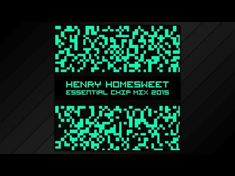 Henry Homesweet - Essential Chip Mix 2015 🕹️✨🎵