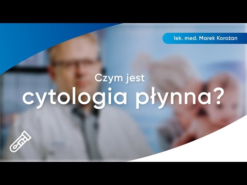 Czym jest Cytologia płynna (LBC)? - Lek. med. Marek Korożan