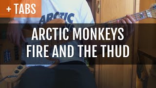 Arctic Monkeys - Fire and the Thud (Bass Cover with TABS!)