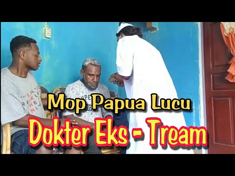 mop-papua-cerita-lucu-terbaru-2021-dokter-x-tream