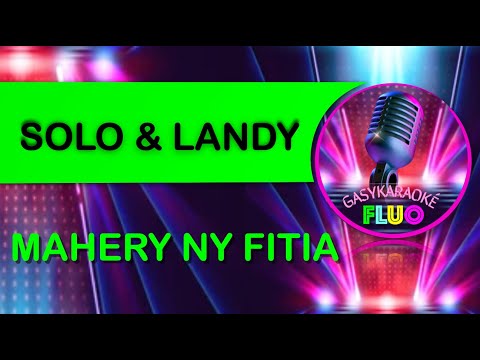 Karaoke gasy MAHERY NY FITIA - Solo & Landy